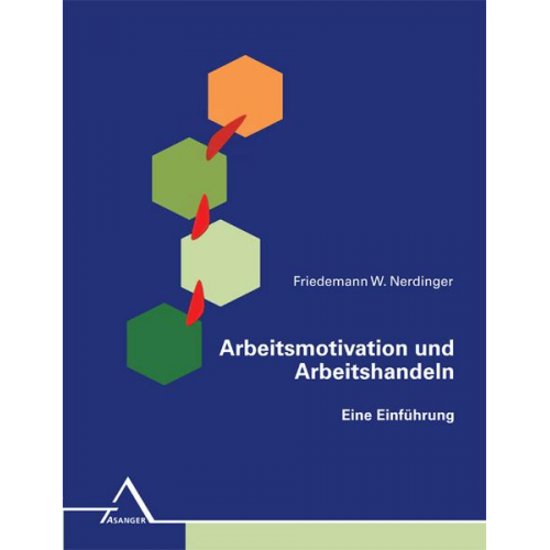 Friedemann W. Nerdinger - Arbeitsmotivation und Arbeitshandeln