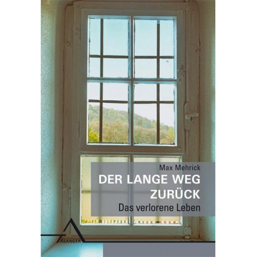 Max Mehrick - Der lange Weg zurück