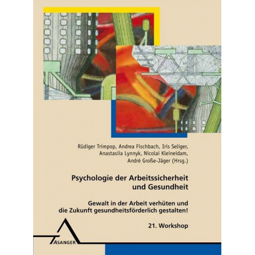 21. Workshop Psychologie der Arbeitssicherheit