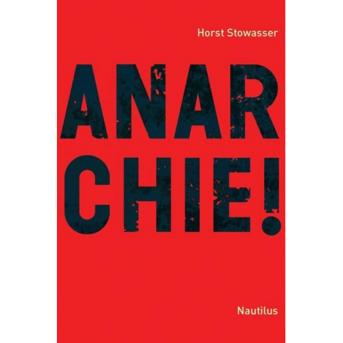 Horst Stowasser - Anarchie!