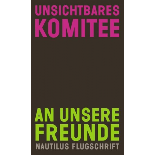 Unsichtbares Komitee - An unsere Freunde