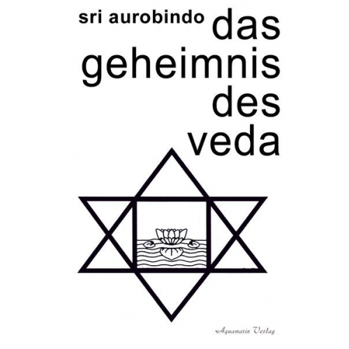 Sri Aurobindo - Das Geheimnis des Veda