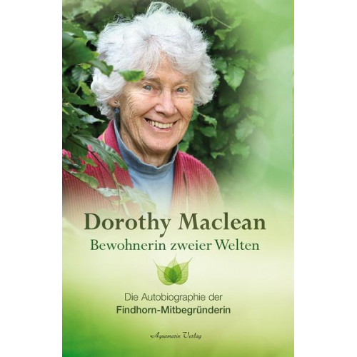 Dorothy Maclean - Bewohnerin zweier Welten