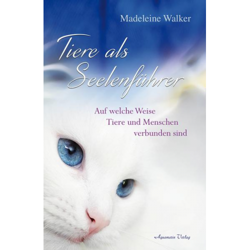 Madeleine Walker - Tiere als Seelenführer