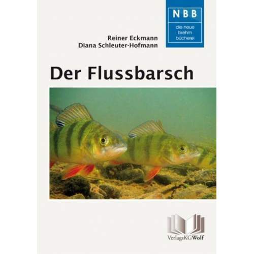 Reiner Eckmann & Diana Schleuter-Hofmann - Der Flussbarsch - Perca fluviatilis