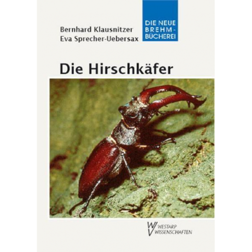 Bernhard Klausnitzer & Eva Sprecher - Die Hirschkäfer