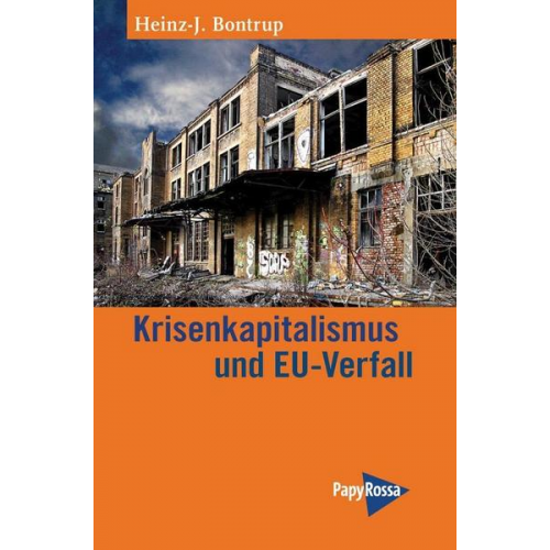 Heinz-J. Bontrup - Krisenkapitalismus und EU-Verfall