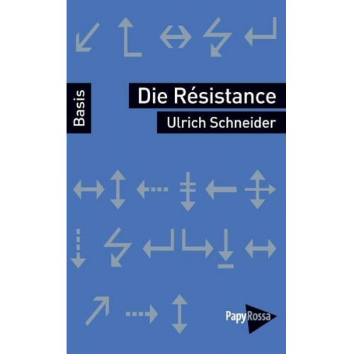 Ulrich Schneider - Die Résistance