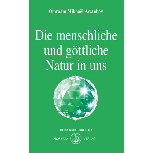 Omraam Mikhaël Aïvanhov - Die menschliche und göttliche Natur in uns