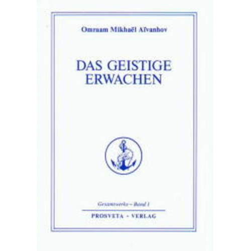 Omraam Mikhael Aivanhov - Das geistige Erwachen