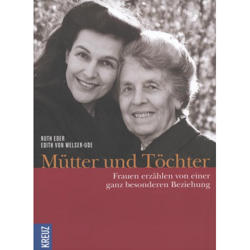 Ruth Eder & Edith Welser-Ude - Mütter und Töchter