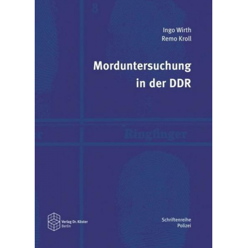 Ingo Wirth & Remo Kroll - Morduntersuchung in der DDR