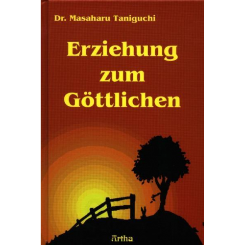 Masaharu Taniguchi - Erziehung zum Göttlichen