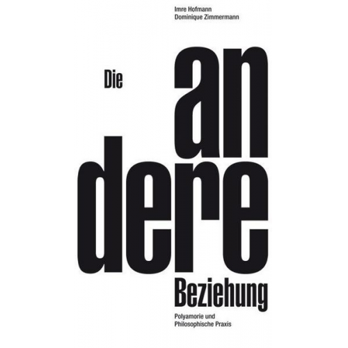 Imre Hofmann & Dominique Zimmermann - Die andere Beziehung