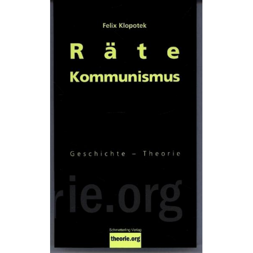 Klopotek Felix - Rätekommunismus