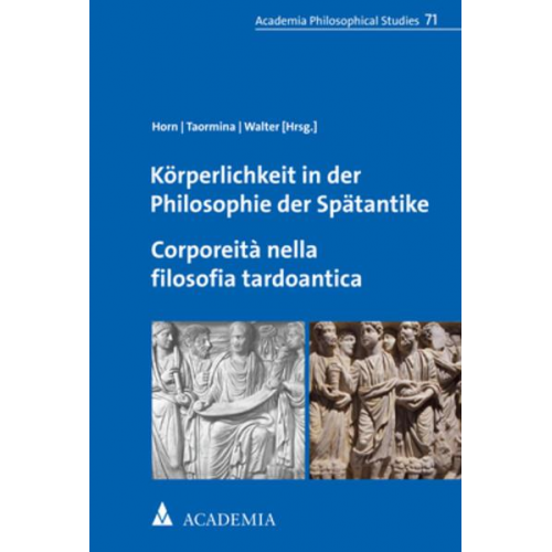 Körperlichkeit in der Philosophie der Spätantike. Corporeità nella filosofia tardoantica