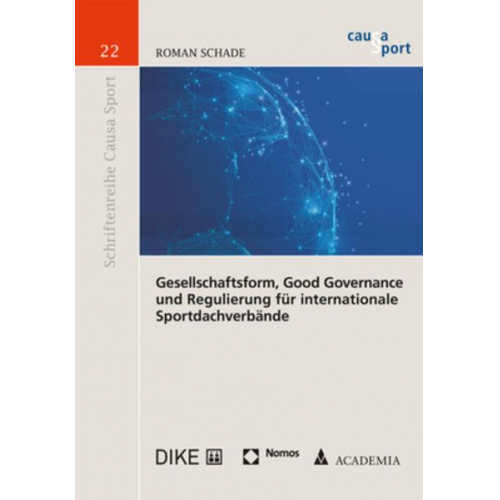 Roman Schade - Gesellschaftsform, Good Governance und Regulierung für internationale Sportdachverbände