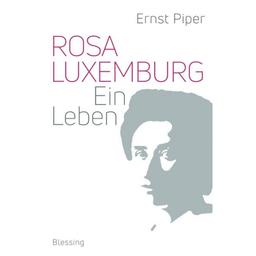 Ernst Piper - Rosa Luxemburg