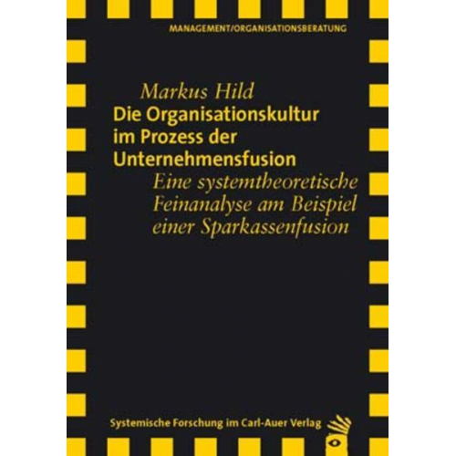 Markus Hild - Die Organisationskultur im Prozess der Unternehmensfusion