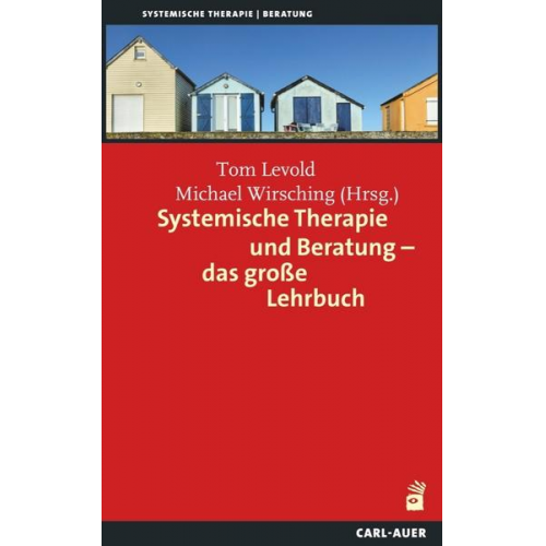 Tom Levold & Michael Wirsching - Systemische Therapie und Beratung – das große Lehrbuch