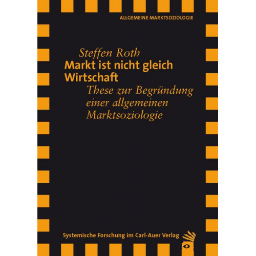 Steffen Roth - Markt ist nicht gleich Wirtschaft