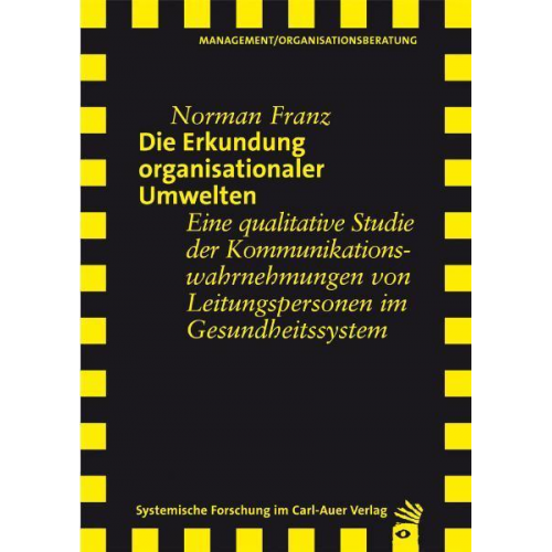 Norman Franz - Die Erkundung organisationaler Umwelten