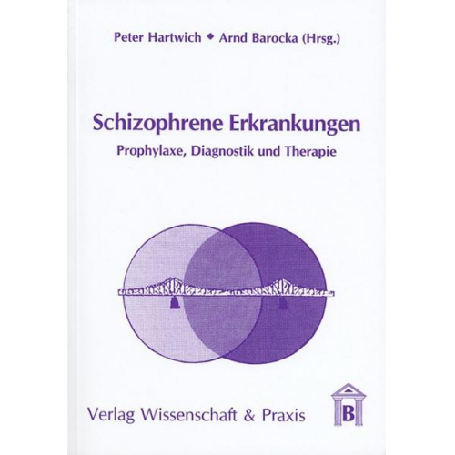 Peter Hartwich & Arnd Barocka - Schizophrene Erkrankungen.