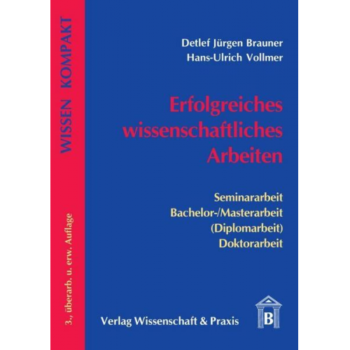 Detlef Jürgen Brauner & Hans-Ulrich Vollmer - Erfolgreiches wissenschaftliches Arbeiten.