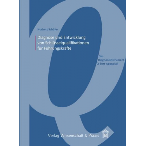 Norbert Schäfer - Diagnose und Entwicklung von Schlüsselqualifikationen für Führungskräfte.