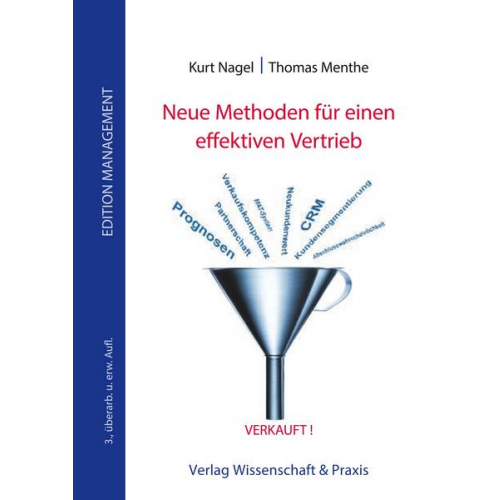 Kurt Nagel & Thomas Menthe - Neue Methoden für einen effektiven Vertrieb.