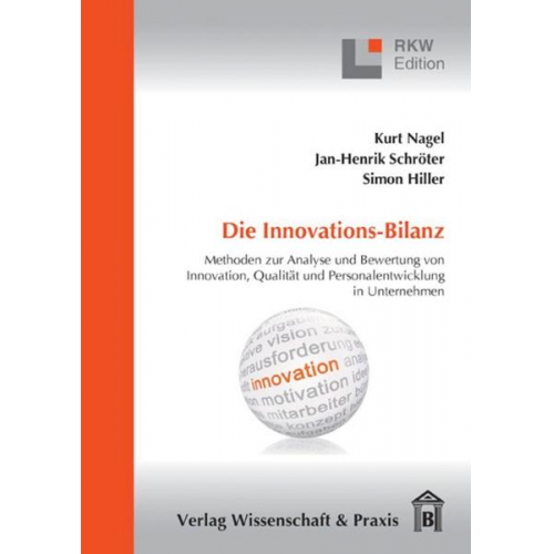 Kurt Nagel & Jan-Hendrik Schroeter & Simon Hiller - Die Innovations-Bilanz.