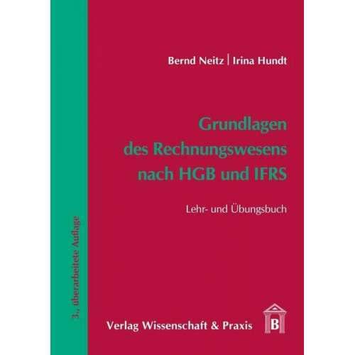 Bernd Neitz & Irina Hundt - Grundlagen des Rechnungswesens nach HGB und IFRS.