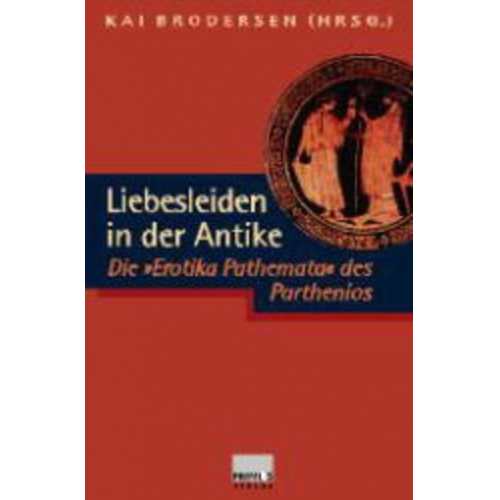 Parthenios - Liebesleiden in der Antike