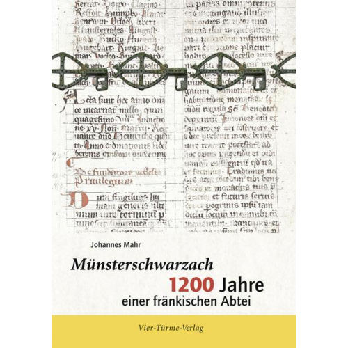 Johannes Mahr - Münsterschwarzach -1200 Jahre einer fränischen Abtei