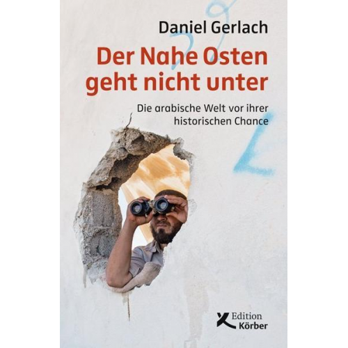 Daniel Gerlach - Der Nahe Osten geht nicht unter