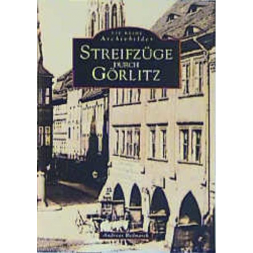 Andreas Bednarek - Streifzüge durch Görlitz