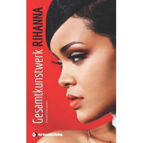 Harald Harzheim - Gesamtkunstwerk Rihanna