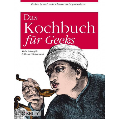 Mela Eckenfels & Petra Hildebrandt - Das Kochbuch für Geeks