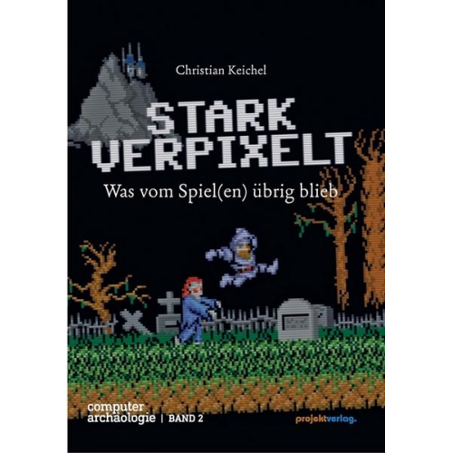 Christian Keichel - Stark Verpixelt