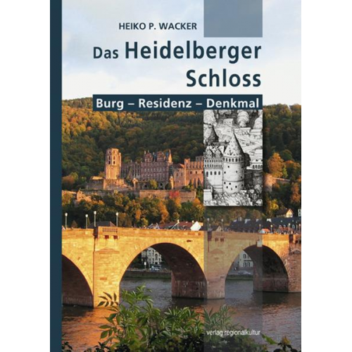 Heiko Wacker - Das Heidelberger Schloss