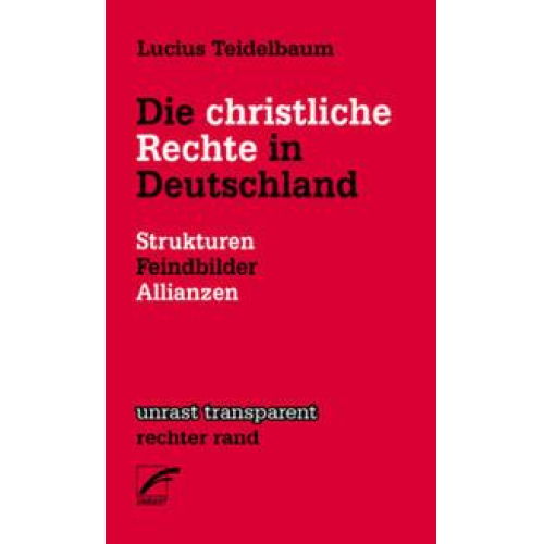 Lucius Teidelbaum - Die christliche Rechte in Deutschland