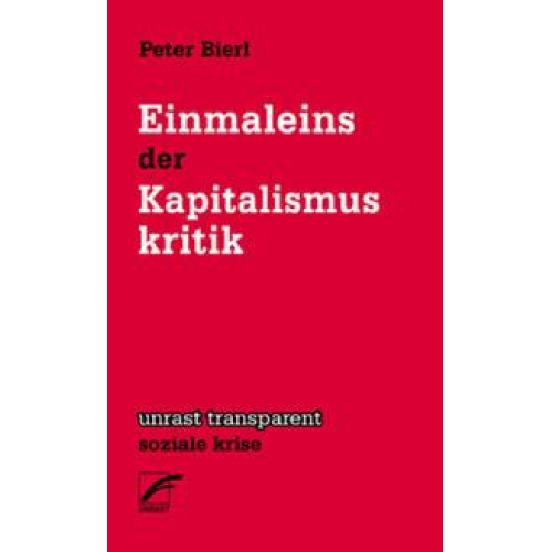 Peter Bierl - Einmaleins der Kapitalismuskritik