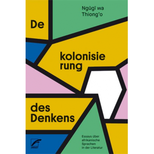 Wa Thiong’o Ngugi - Dekolonisierung des Denkens