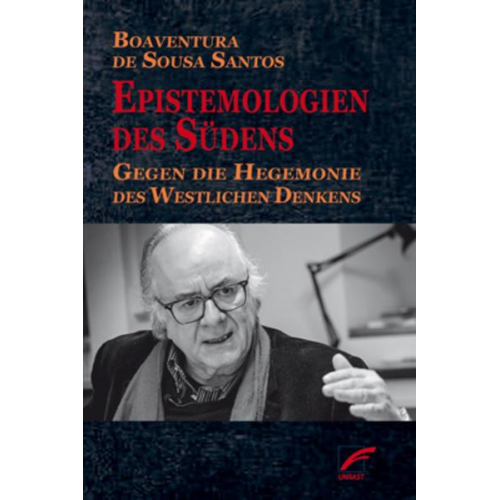 Boaventura de Sousa Santos - Epistemologien des Südens