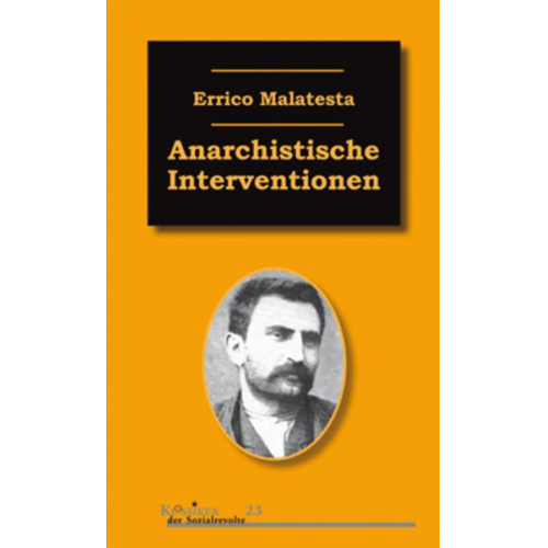 Errico Malatesta - Anarchistische Interventionen