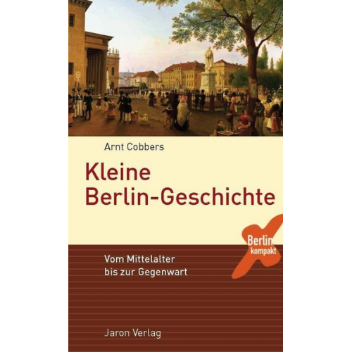 Arnt Cobbers - Kleine Berlin-Geschichte