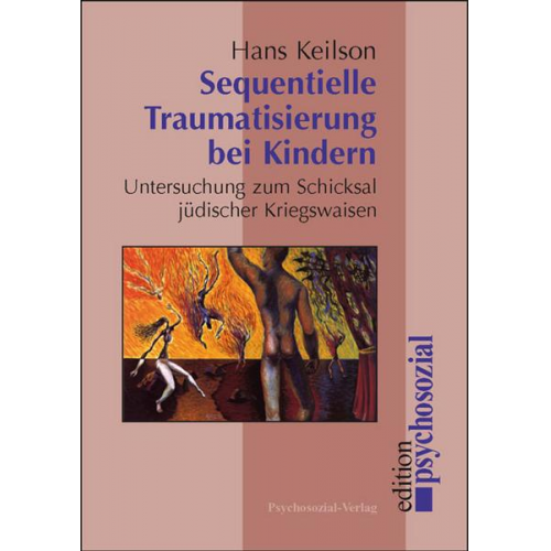 Hans Keilson - Sequentielle Traumatisierung bei Kindern