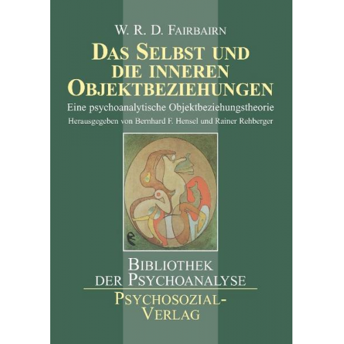 William Ronald Dodds Fairbairn - Das Selbst und die inneren Objektbeziehungen