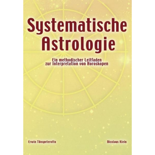 Nicolaus Klein & Erwin Tönspeterotto - Systematische Astrologie