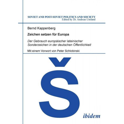 Bernd Kappenberg - Zeichen setzen für Europa. Der Gebrauch europäischer lateinischer Sonderzeichen in der deutschen Öffentlichkeit